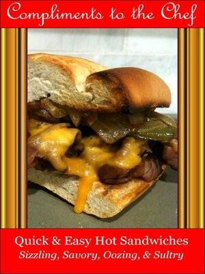 cover image of Quick & Easy Hot Sandwiches--Sizzling, Savory, Oozing, & Sultry